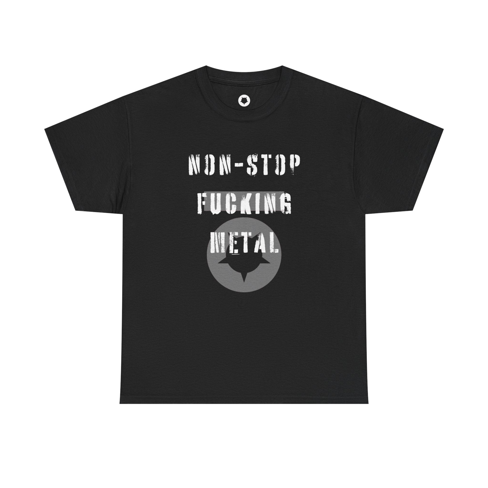 Non-Stop Fucking Metal Unisex Heavy Cotton Tee